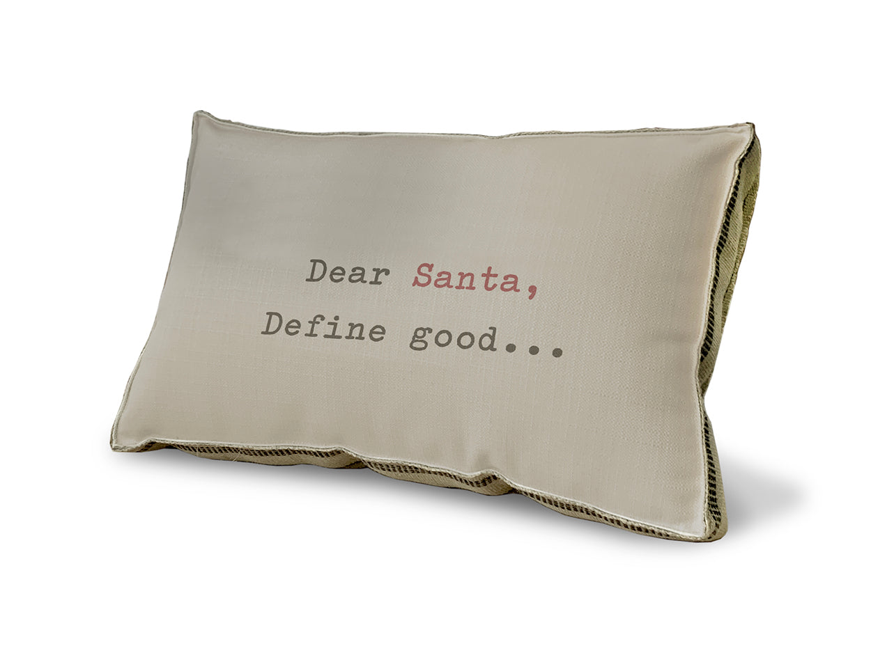 Dear Santa Define Good pillow