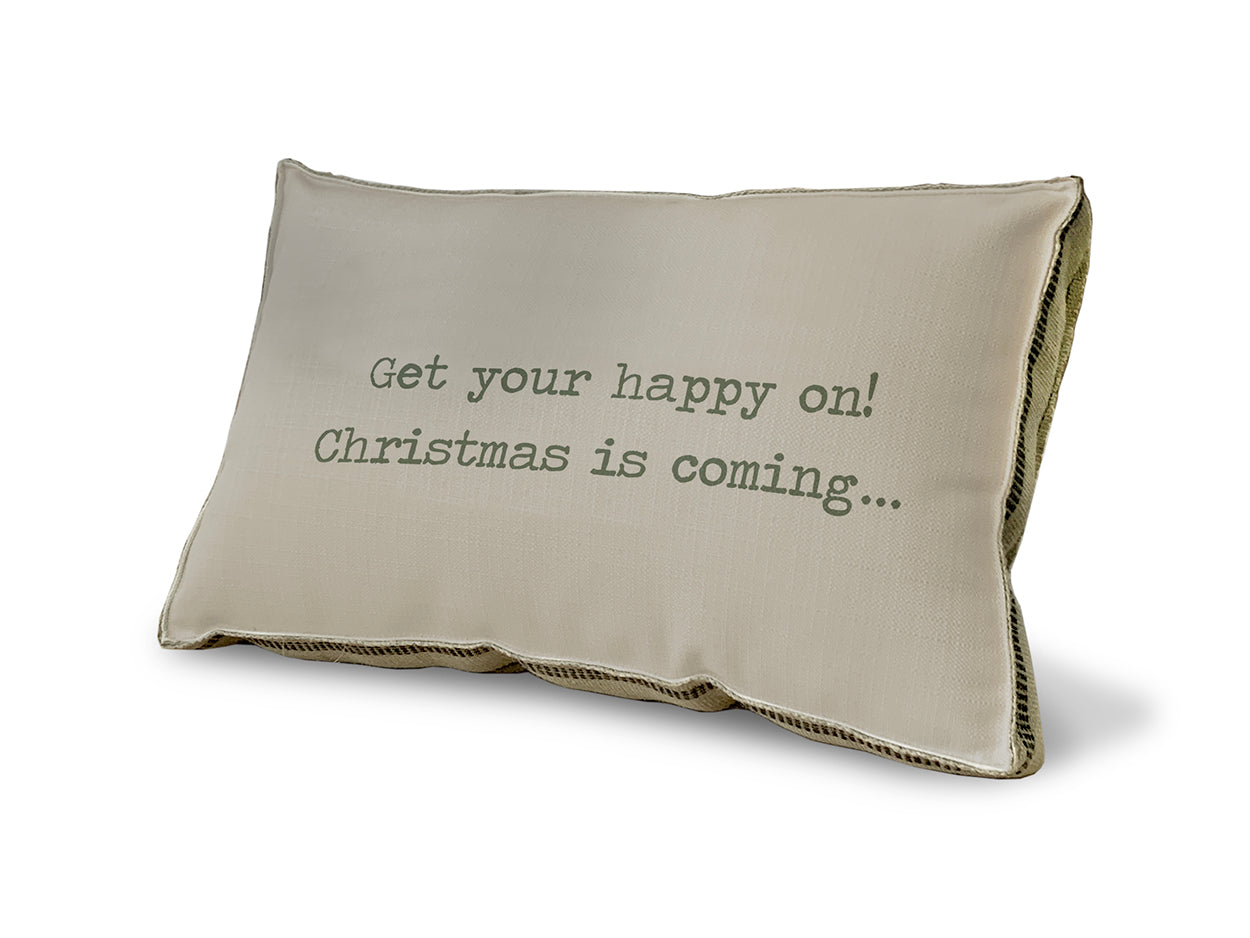Get your happy on pillow