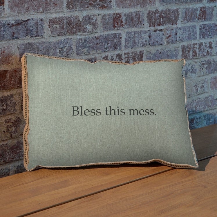 Bless this mess pillow